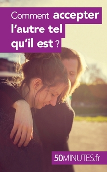 Paperback Comment accepter l'autre tel qu'il est ? [French] Book