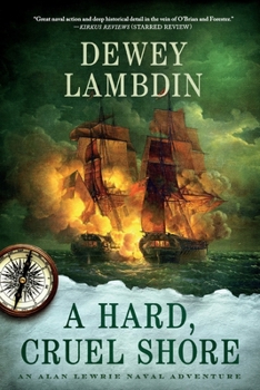 Paperback A Hard, Cruel Shore: An Alan Lewrie Naval Adventure Book