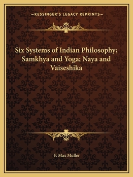 Paperback Six Systems of Indian Philosophy; Samkhya and Yoga; Naya and Vaiseshika Book