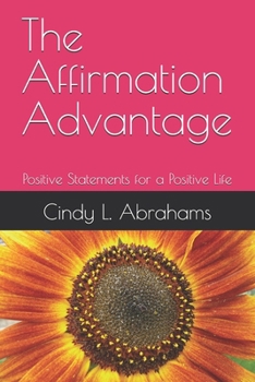 Paperback The Affirmation Advantage: Positive Statements for a Positive Life Book