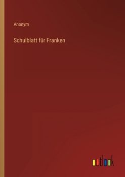 Paperback Schulblatt für Franken [German] Book