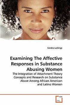 Paperback Examining The Affective Responses in Substance Abusing Women Book