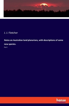 Paperback Notes on Australian land planarians, with descriptions of some new species.: Part I Book
