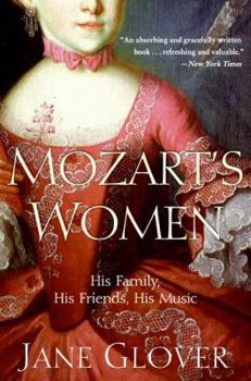 Paperback Mozart's Women: His Family, His Friends, His Music Book