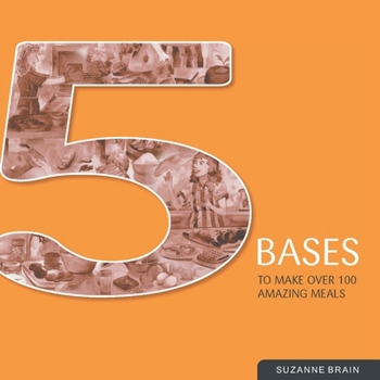 Paperback 5 Bases To Make Over 100 Amazing Meals Book