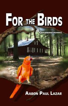 For the Birds - Book #1 of the Tall Pines Mystery