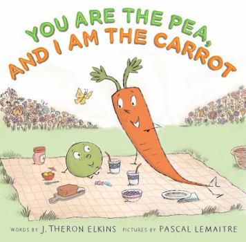 Hardcover You Are the Pea, and I Am the Carrot Book