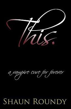 Paperback This.: a vampire cure for forever Book