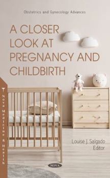 Hardcover A Closer Look at Pregnancy and Childbirth Book