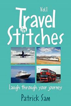 Paperback Travel in Stitches: Laugh Through Your Journey Book