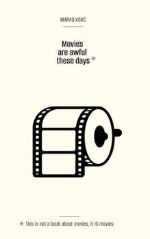 Paperback Movies Are Awful These Days Book