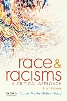 Paperback Race and Racisms: A Critical Approach, Brief Edition Book