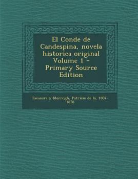 Paperback El Conde de Candespina, novela historica original Volume 1 [Spanish] Book