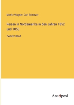 Paperback Reisen in Nordamerika in den Jahren 1852 und 1853: Zweiter Band [German] Book