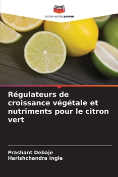 Paperback Régulateurs de croissance végétale et nutriments pour le citron vert [French] Book
