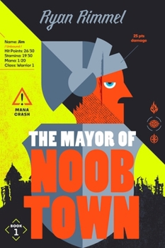 Paperback The Mayor of Noobtown: A Novel Book