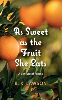 Hardcover As Sweet as the Fruit She Eats Book