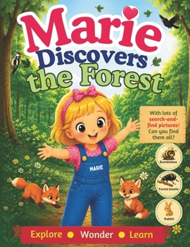 Marie discovers the forest: With lots of search and find pictures (Marie entdeckt)