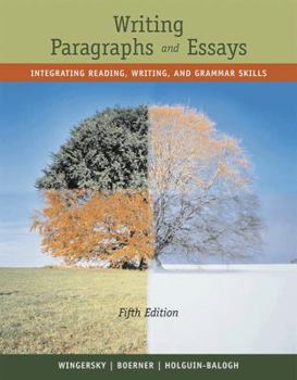 Paperback Writing Paragraphs and Essays: Integrating Reading, Writing, and Grammar Skills Book