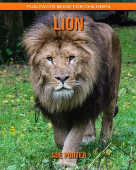 Lion: Fun Facts Book for Children