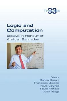 Paperback Logic and Computation: Essays in Honour of Amilcar Sernadas Book