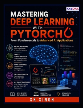 Paperback Mastering Deep Learning: From Fundamentals to Advanced AI Applications Book