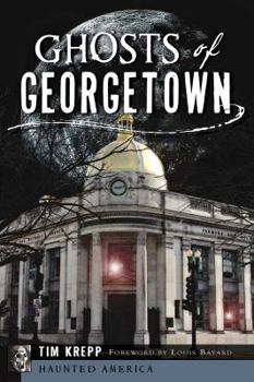 Ghosts of Georgetown (Haunted America) - Book  of the Haunted America