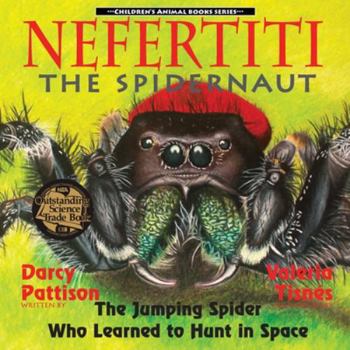 Paperback Nefertiti, the Spidernaut: The Jumping Spider Who Learned to Hunt in Space Book