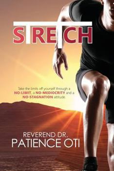 Paperback Stretch: Take the Limits Off Yourself Through a No-Limit, a No-Mediocrity and a No-Stagnation Attitude Book