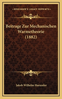 Hardcover Beitrage Zur Mechanischen Warmetheorie (1882) [German] Book