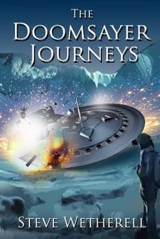 The Doomsayer Journeys: The Complete Doomsayer Journeys Trilogy - Book  of the Doomsayer Journeys