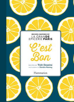 Hardcover C'Est Bon: Recipes Inspired by La Grand Epicerie de Paris Book