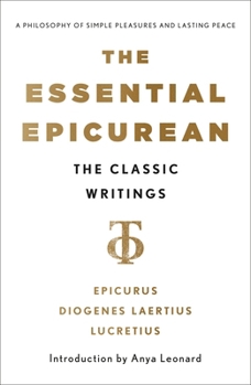 Paperback The Essential Epicurean: The Classic Writings Book
