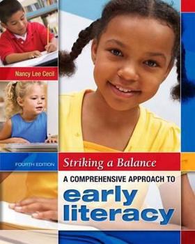 Paperback Striking a Balance: A Comprehensive Approach to Early Literacy: A Comprehensive Approach to Early Literacy Book