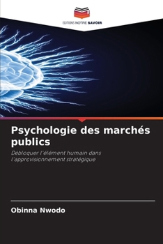 Psychologie des marchés publics (French Edition)