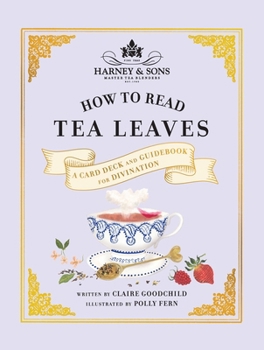 Paperback Harney & Sons How to Read Tea Leaves: A Card Deck and Guidebook for Divination [With Cards] Book