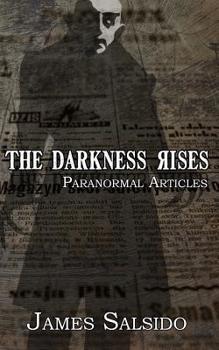 Paperback The Darkness Rises; Paranormal Articles Book