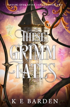 Paperback These Grimm Fates: A retelling fairy tale romance Book