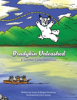 Paperback Bradykin Unleashed: A Summer Camp Adventure Book