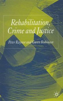 Hardcover Rehabilitation, Crime and Justice Book
