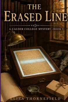The Erased Line: A Women Sleuth Cozy Mystery (The Calder College Mystery Society)