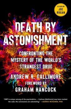 Death by Astonishment: The Science and Mystery of the World's Strangest Drug