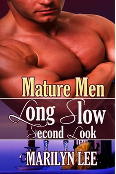 Paperback Mature Men: Long, Slow Second Look Book