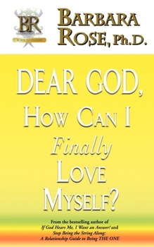 Paperback Dear God, How Can I Finally Love Myself? Book