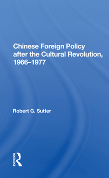 Paperback Chinese Foreign Policy after the Cultural Revolution, 1966-1977 Book
