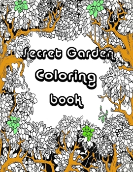 Paperback Secret garden coloring book: A Flower Coloring Book for fans and Adults Book