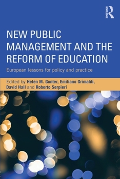 Paperback New Public Management and the Reform of Education: European lessons for policy and practice Book