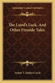 Paperback The Laird's Luck, And Other Fireside Tales Book