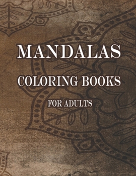 Paperback Mandalas Coloring Books For Adults: A 60 Mandala For Stress-Relief Coloring Book For Everyone Book