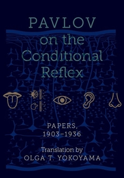 Hardcover Pavlov on the Conditional Reflex: Papers, 1903-1936 Book